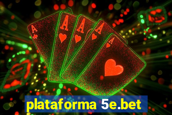 plataforma 5e.bet